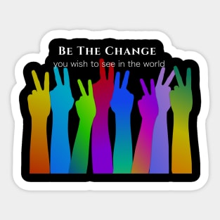 Be the Change | Peace Sign Sticker